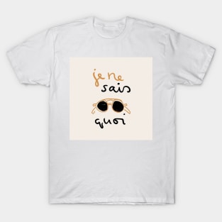 je ne sais quoi T-Shirt